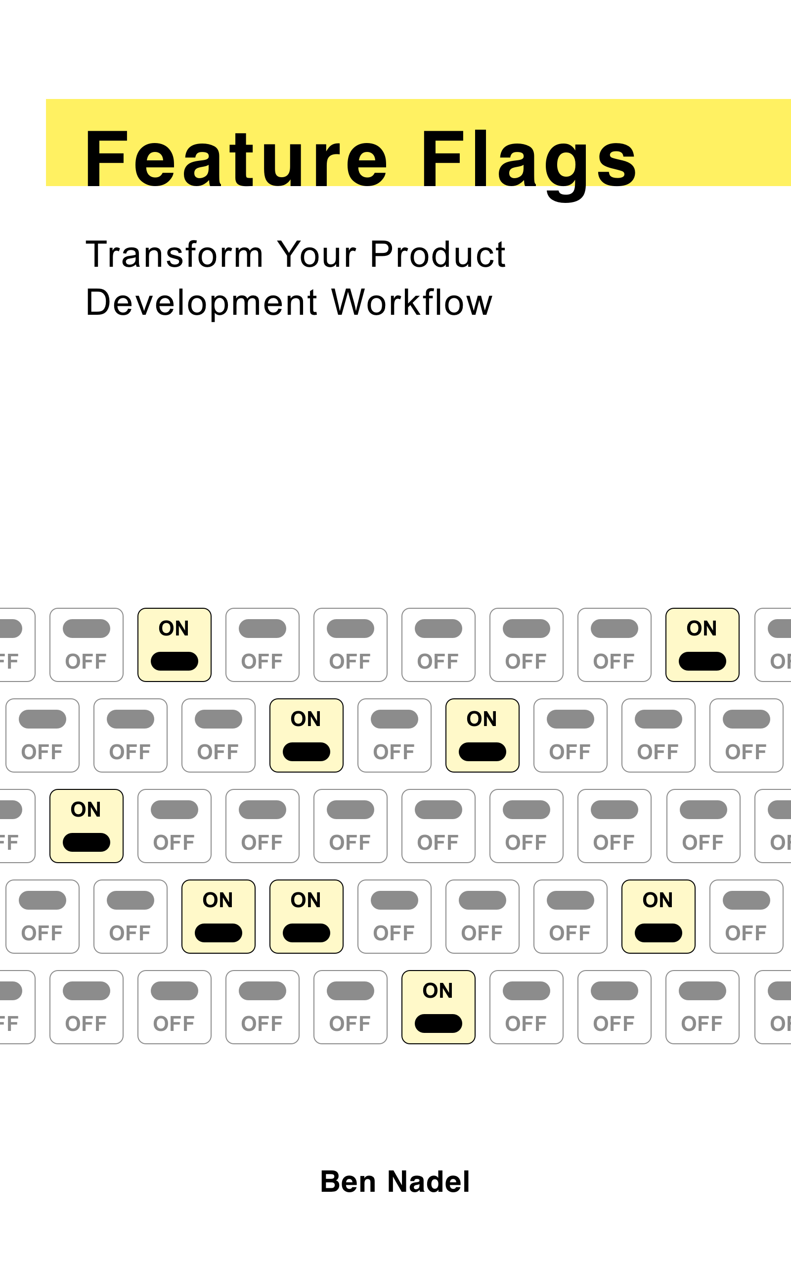 Book cover for Feature Flags: Transform Your Product Development Workflow by Ben Nadel